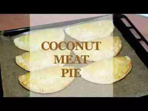 Video: Coconut Meat Pie | All Nigerian Recipes